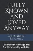 Fully Known And Loved Anyway