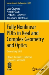 Fully Nonlinear Pdes In Real And Complex Geometry And Optics