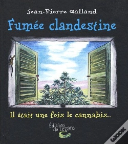 Capa do artigo Fumée Clandestine T.1 ; Il Était Une Fois Le Cannabis