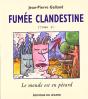 Fumée Clandestine Tome 2 ; Le Monde Est En Pétard - Preview