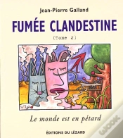 Capa do artigo Fumée Clandestine Tome 2 ; Le Monde Est En Pétard