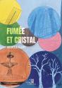 Fumée Et Cristal - Preview