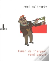 Fumer De L'Argent Rend Pauvre