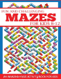 Fun And Challenging Mazes For Kids 8-12 - Preview