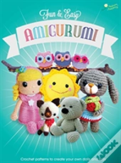 Fun And Easy Amigurumi
