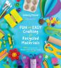 Fun And Easy Crafting With Recycled Materials - Preview