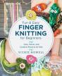 Fun And Easy Finger Knitting For Beginners - Preview