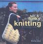Fun And Funky Knitting - Preview