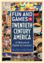 Fun And Games In Twentieth-Century America - Preview