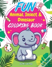 Fun Animal, Insect & Dinosaur Coloring Book
