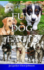 Fun Dog Facts For Kids 9-12 - Preview