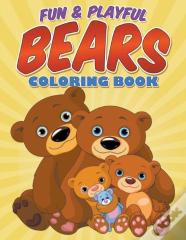Fun & Playful Bears Coloring Book