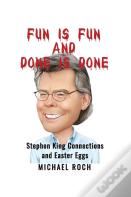 Fun Is Fun And Done Is Done