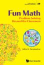 Fun Math: Problem Solving Beyond The Classroom - Preview