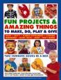 Fun Projects And Amazing Things To Make, Do, Play And Give - Preview