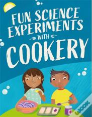 Fun Science: Experiments With Cookery