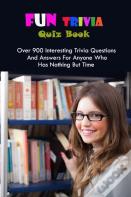 Fun Trivia Quiz Book