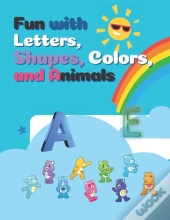 Fun With Letters, Shapes, Colors, And Animals