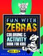 Fun With Zebra'S Coloring & Activity Book For Kids Ages 4-8 - Preview