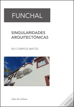 Capa do artigo Funchal - Singularidades Arquitectónicas
