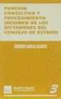 Función Consultiva Y Procedimiento. Régimen De Los Dictámenes Del Consejo De Estado - Preview