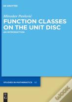 Function Classes On The Unit Disc