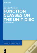 Function Classes On The Unit Disc