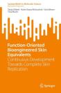Function-Oriented Bioengineered Skin Equivalents - Preview