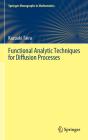 Functional Analytic Techniques For Diffusion Processes - Preview