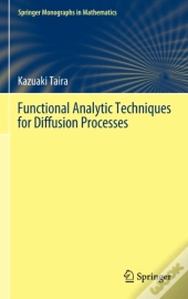 Functional Analytic Techniques For Diffusion Processes