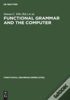Functional Grammar And The Computer