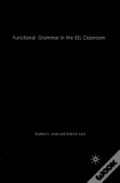 Functional Grammar In The Esl Classroom