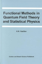 Functional Methods In Quantum Field Theory And Statistical Physics - Preview