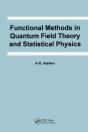 Functional Methods In Quantum Field Theory And Statistical Physics - Preview