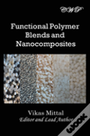 Functional Polymer Blends And Nanocomposites