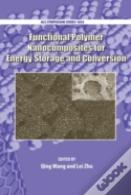 Functional Polymer Nanocomposites For Energy Storage And Conversion