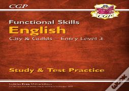 Functional Skills English: City & Guilds Entry Level 3 - Study & Test Practice