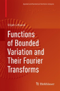 Functions Of Bounded Variation And Their Fourier Transforms - Preview