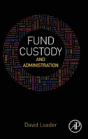 Fund Custody And Administration - Preview