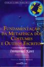 Fundamentação da Metafísica dos Costumes e Outros Escritos - Preview
