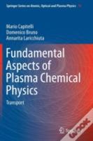 Fundamental Aspects Of Plasma Chemical Physics