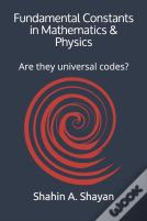 Fundamental Constants In Mathematics & Physics
