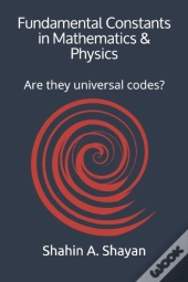 Fundamental Constants In Mathematics & Physics