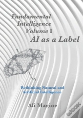 Fundamental Intelligence, Volume I