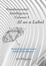 Fundamental Intelligence, Volume I