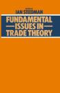 Fundamental Issues In Trade Theory - Preview