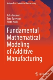Capa do artigo Fundamental Mathematical Modeling Of Additive Manufacturing