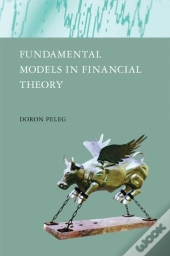Fundamental Models In Financial Theory