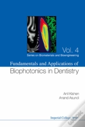 Fundamentals And Applications Of Biophotonics In Dentistry