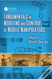 Fundamentals In Modeling And Control Of Mobile Manipulators